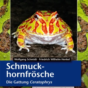LITERATURA żaba rogata -rodzaj Ceratophrys (Friedrich-Wilhelm Henkel & Wolfgang Schmidt)