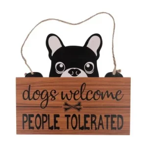 TIAKI tabliczka na drzwi "Dogs Welcome, People Tolerated"